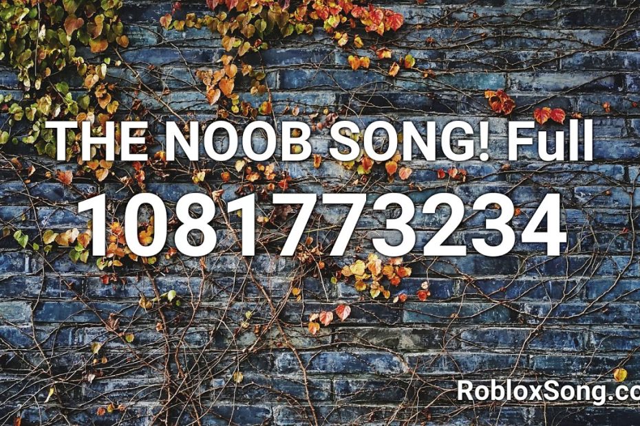 The Noob Song! Full Roblox Id - Roblox Music Code - Youtube