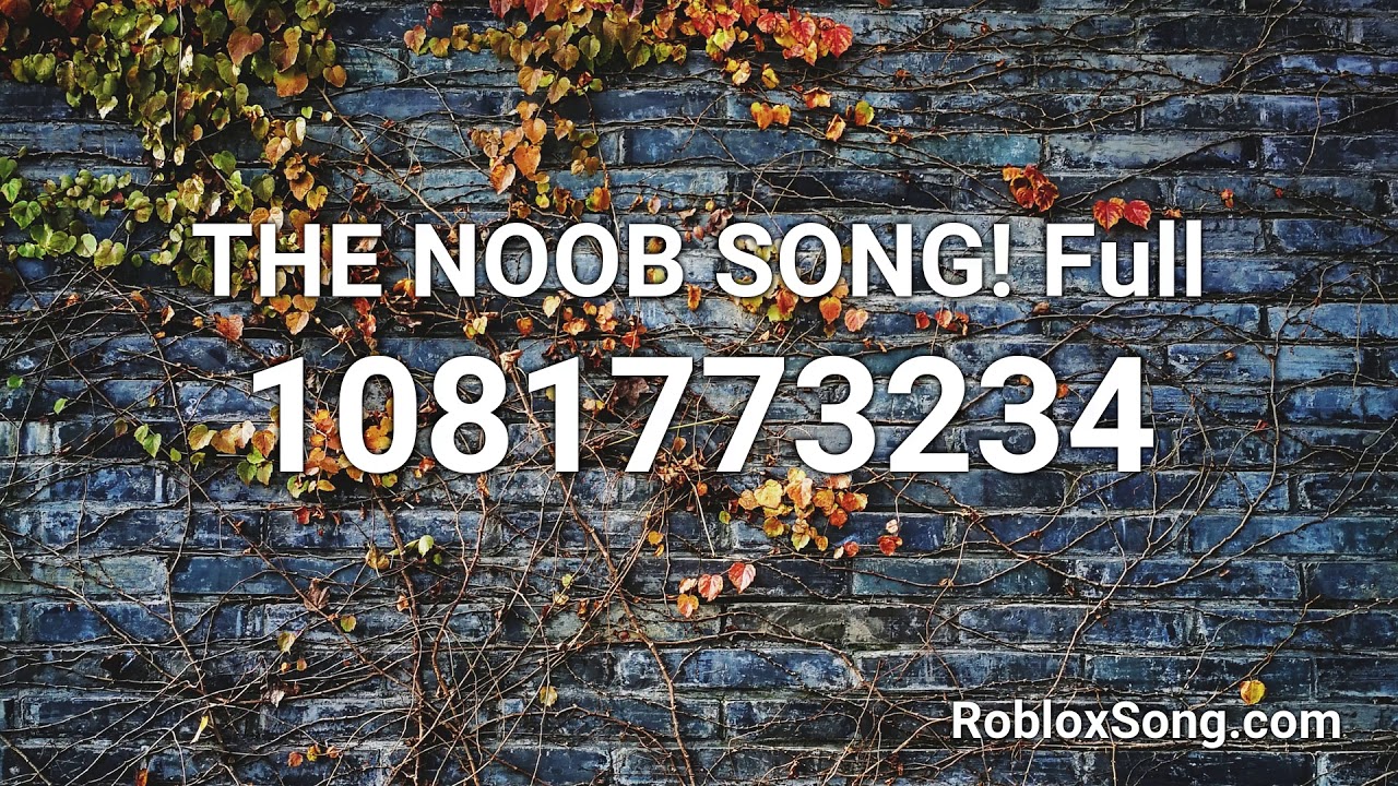 The Noob Song! Full Roblox Id - Roblox Music Code - Youtube
